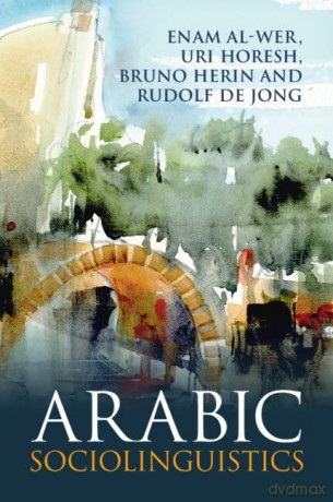 Arabic Sociolinguistics - Rudolf De Jong [KSIĄŻKA]