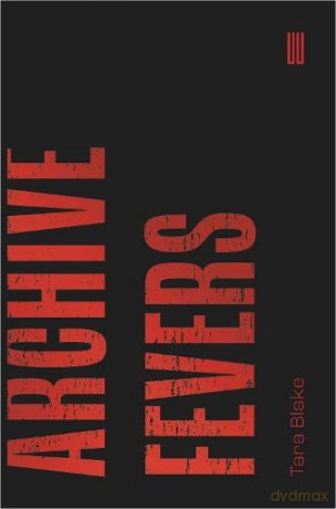 Archive Fevers: 4 (Beyond Criticism Editions) - Tara Blake [KSIĄŻKA]