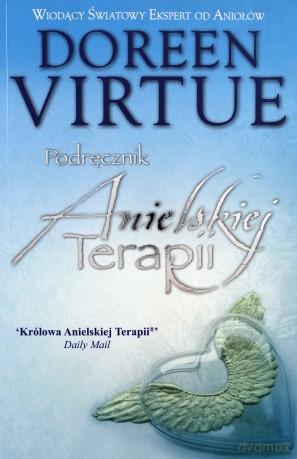 Podręcznik Anielskiej Terapii - Doreen Virtue [KSIĄŻKA]