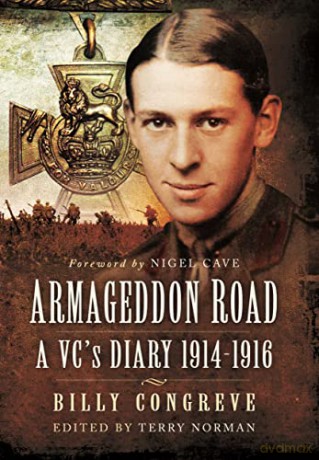 Armageddon Road: A VC's Diary 19141916 - Congreave Billy [KSIĄŻKA]
