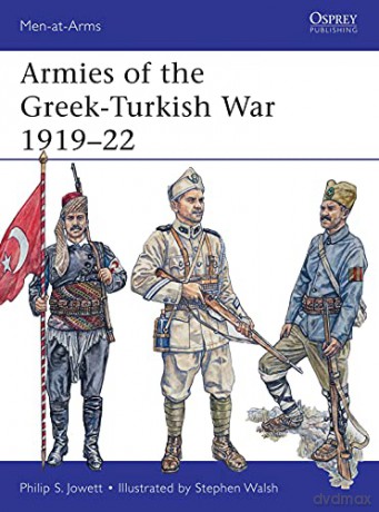 Armies of the Greek-Turkish War 1919-22: 501 (Men-at-Arms) - Philip Jowett [KSIĄŻKA]