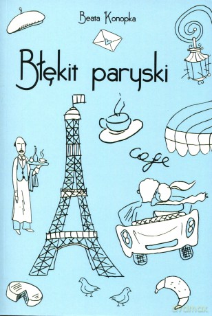 Błękit paryski - Beata Konopka [KSIĄŻKA]