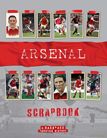 Arsenal Scrapbook: A Backpass Through History - Michael O'Neill [KSIĄŻKA]