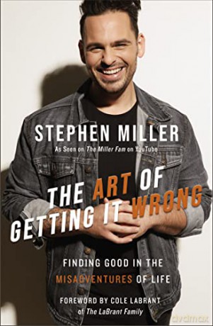 Art of Getting It Wrong: Finding Good in the Misadventures of Life - Miller [KSIĄŻKA]
