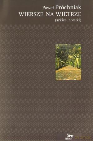 Wiersze na wietrze - Paweł Próchniak [KSIĄŻKA]
