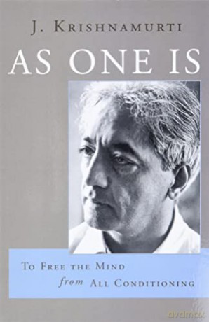 As One Is: To Free the Mind from All Conditioning - J. Krishnamurti [KSIĄŻKA]