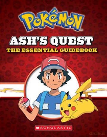 Ash's Quest: The Essential Handbook (Pokemon): Ash's Quest from Kanto to Alola: 1 - Simcha Whitehill [KSIĄŻKA]