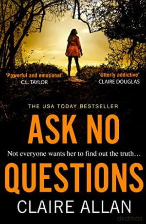 Ask No Questions: the twisty crime thriller from the bestselling author of Her Name Was Rose - Claire Allan [KSIĄŻKA]