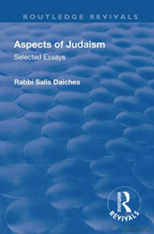Aspects of Judaism: Selected Essays (Routledge Revivals) - Rabbi Salis Daiches [KSIĄŻKA]