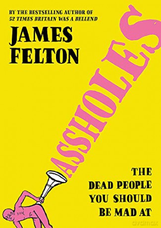 Assholes - James Felton [KSIĄŻKA]