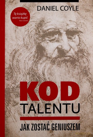 Kod Talentu, czyli jak zostać geniuszem - Daniel Coyle [KSIĄŻKA]
