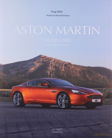 Aston Martin: The DB Label: From the DB2 to the DBX - Serge Bellu [KSIĄŻKA]