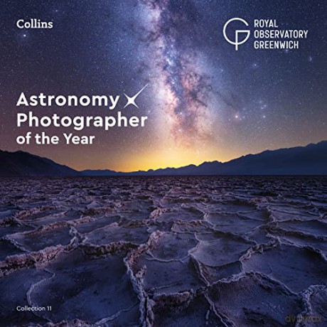 Astronomy Photographer of the Year: Collection 11 - Royal Observatory Greenwich [KSIĄŻKA]