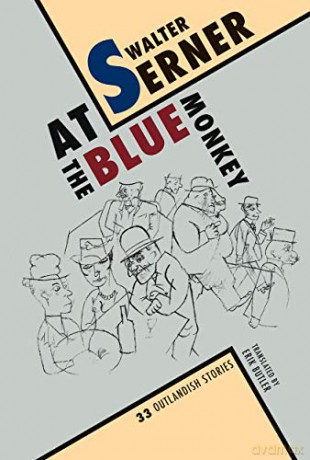 At the Blue Monkey: 33 Outlandish Stories - Walter Serner [KSIĄŻKA]