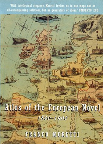 Atlas of the European Novel: 1800-1900 - Franco Moretti [KSIĄŻKA]