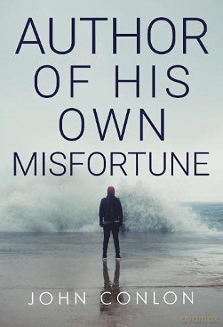 Author of His Own Misfortune - John Conlon [KSIĄŻKA]