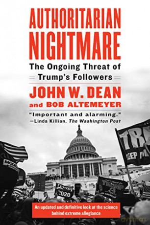 Authoritarian Nightmare: The Ongoing Threat of Trump's Followers - Dean [KSIĄŻKA]