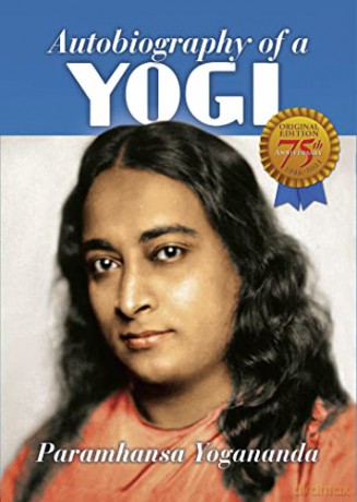 Autobiography of A Yogi: 75th Anniversary Edition - Paramhansa Yogananda [KSIĄŻKA]