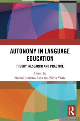Autonomy in Language Education: Theory, Research and Practice - Manuel Jimenez Raya [KSIĄŻKA]