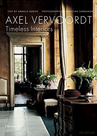 Axel Vervoordt: Timeless Interiors - Axel Vervoordt [KSIĄŻKA]