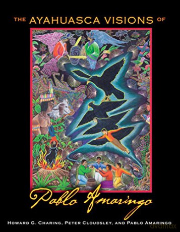 Ayahuasca Visions of Pablo Amaringo - Howard G. Charing [KSIĄŻKA]