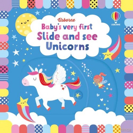 Baby's Very First Slide and See Unicorns (Baby's Very First Books) - Fiona Watt [KSIĄŻKA]