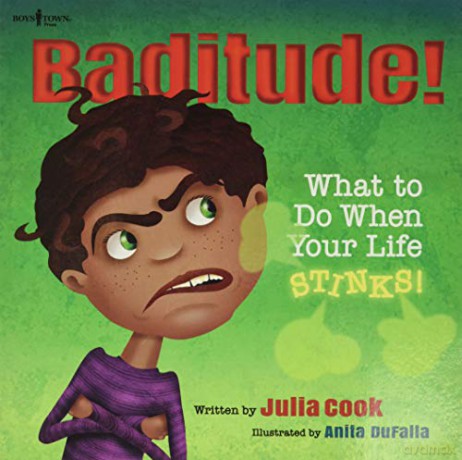 Baditude!: What To Do When Your Life Stinks (Responsible Me!): 02 - Julia Cook [KSIĄŻKA]