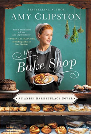 Bake Shop: 1 (An Amish Marketplace Novel) - Amy Clipston [KSIĄŻKA]