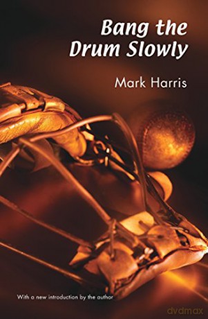 Bang the Drum Slowly - Mark Harris [KSIĄŻKA]