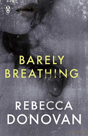 Barely Breathing (The Breathing Series #2): 2/3 - Rebecca Donovan [KSIĄŻKA]