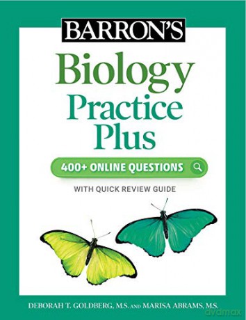 Barron's Biology Practice Plus: 400+ Online Questions and Quick Study Review: 400+ Online Questions With Quick Study Review (Barron's Test Prep) - Deborah T. Goldberg M.S. [KSIĄŻKA]
