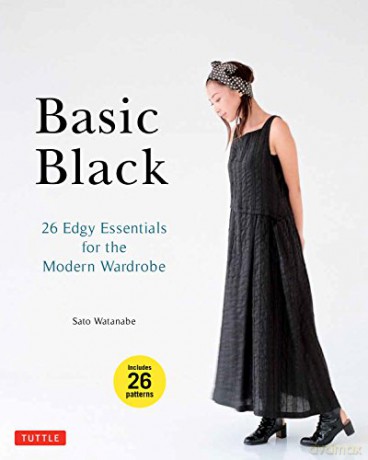 Basic Black: 26 Edgy Essentials for the Modern Wardrobe - Sato Watanabe [KSIĄŻKA]