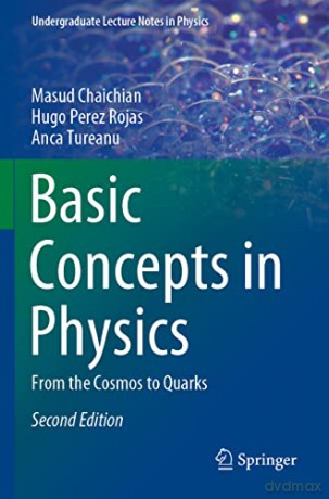 Basic Concepts in Physics: From the Cosmos to Quarks (Undergraduate Lecture Notes in Physics) - Masud Chaichian [KSIĄŻKA]