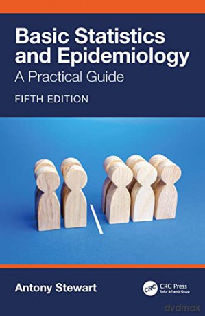 Basic Statistics and Epidemiology: A Practical Guide - Antony Stewart [KSIĄŻKA]