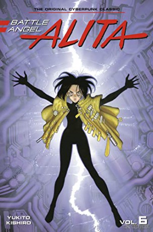 Battle Angel Alita 6 (Battle Angel Alita) - Yukito Kishiro [KSIĄŻKA]