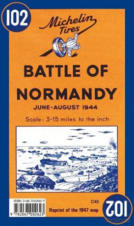 Battle of Normandy - Michelin Historical Map 102: Map (Michelin Historical Maps, 102) - Michelin [KSIĄŻKA]