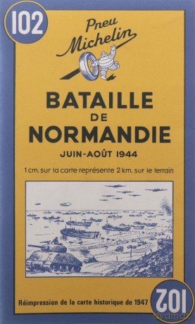 Battle of Normandy - Michelin Historical Map 102: Map (Michelin Historical Maps, 102) - Michelin [KSIĄŻKA]