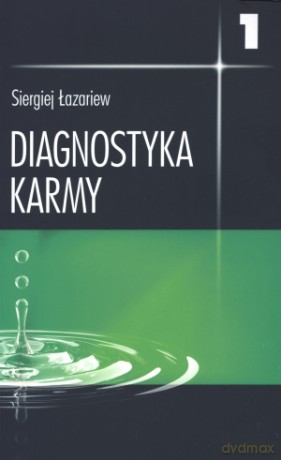 Diagnostyka karmy. Księga 1. System regulacji pola. - Łazariew Siergiej [KSIĄŻKA]