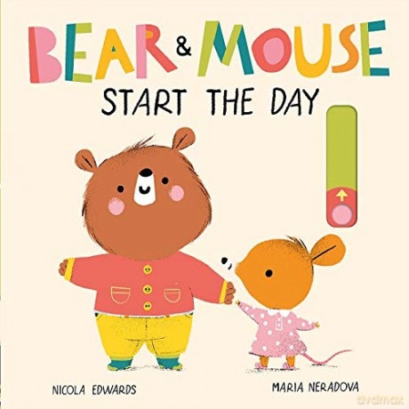 Bear and Mouse Start the Day: 1 (Bear and Mouse, 1) - Nicola Edwards [KSIĄŻKA]