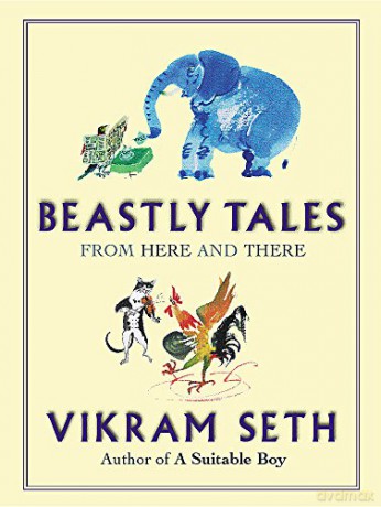 Beastly Tales: Enchanting animal fables in verse from the author of A SUITABLE BOY, to be enjoyed by young and old alike - Vikram Seth [KSIĄŻKA]