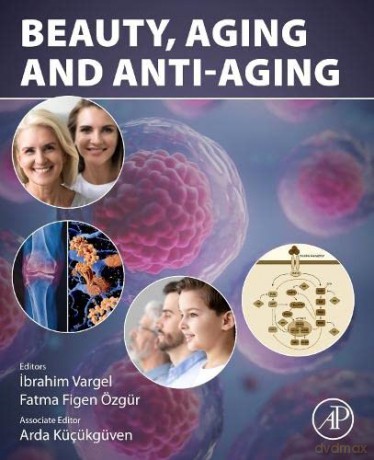Beauty, Aging and Anti-Aging - Ibrahim Vargel [KSIĄŻKA]