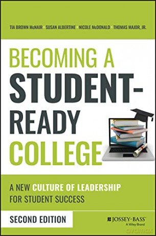 Becoming a Student-Ready College: A New Culture of Leadership for Student Success - Tia Brown McNair [KSIĄŻKA]