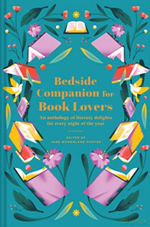 Bedside Companion for Book Lovers: An anthology of literary delights for every night of the year - Jane McMorland Hunter [KSIĄŻKA]