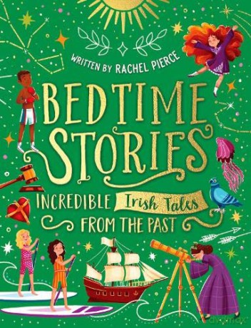 Bedtime Stories: Incredible Irish Tales from the Past - Rachel Pierce [KSIĄŻKA]