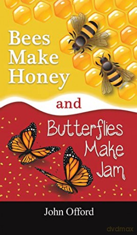Bees Make Honey and Butterflies Make Jam - John Offord [KSIĄŻKA]