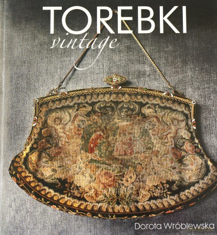 TOREBKI Vintage - Wróblewska Dorota [KSIĄŻKA]