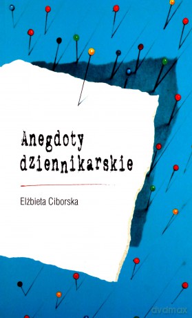 Anegdoty dziennikarskie - Elżbieta Ciborska [KSIĄŻKA]