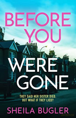 Before You Were Gone: A completely gripping crime thriller packed with suspense - Sheila Bugler [KSIĄŻKA]