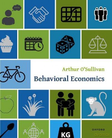 Behavioral Economics - Arthur O'Sullivan [KSIĄŻKA]
