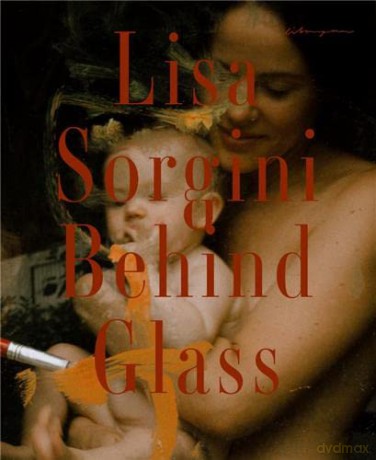Behind Glass - Lisa Sorgini [KSIĄŻKA]